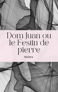 Dom Juan ou le Festin de pierre (eBook, ePUB) - Poquelin (Molière), Jean Baptiste