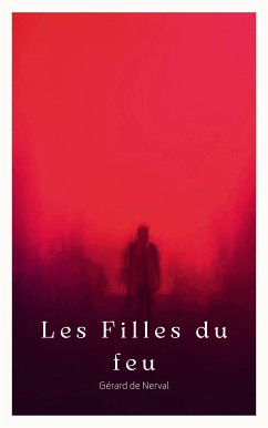 Les Filles du feu (eBook, ePUB)