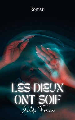 Les Dieux ont soif (eBook, ePUB)