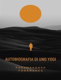 Autobiografia di uno Yogi (tradotto) (eBook, ePUB)