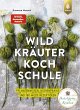 Die große Wildkräuter-Kochschule... - Bild 1