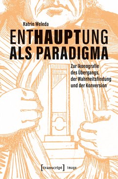 Enthauptung als Paradigma (eBook, PDF) - Weleda, Katrin