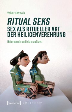 Ritual seks - Sex als ritueller Akt der Heiligenverehrung (eBook, PDF) - Gottowik, Volker