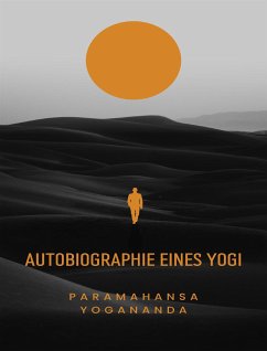 Autobiographie eines Yogi (übersetzt) (eBook, ePUB) - Yogananda, Paramahansa