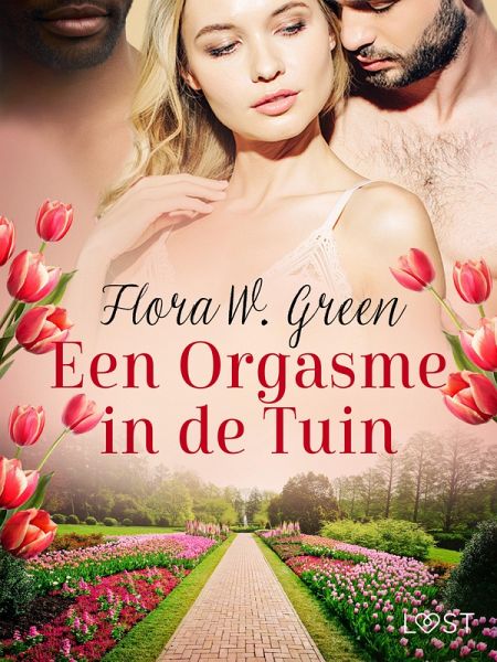 Een Orgasme in de Tuin - Een erotisch verhaal (eBook, ePUB)
