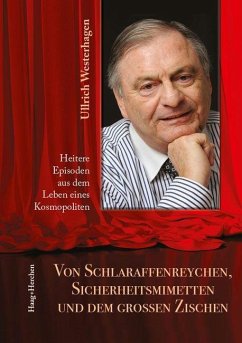 Von Schlaraffenreychen, Sicherheitsmimetten und dem großen Zischen - Westerhagen, Ullrich