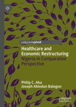 Healthcare and Economic Restructuring - Aka, Philip C.;Balogun, Joseph Abiodun