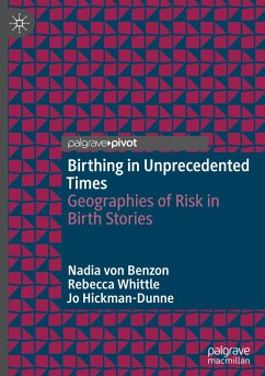 Birthing in Unprecedented Times - Von Benzon, Nadia;Whittle, Rebecca;Hickman-Dunne, Jo