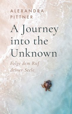 A Journey into the Unknown - Pittner, Alexandra