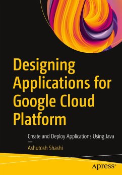 Designing Applications for Google Cloud Platform - Shashi, Ashutosh