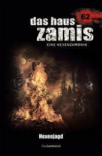 Das Haus Zamis 62 – Hexenjagd - Thurner, Michael M.; Dee, Logan