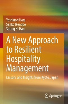 A New Approach to Resilient Hospitality Management - Hara, Yoshinori;Ikenobo, Senko;Han, Spring H.