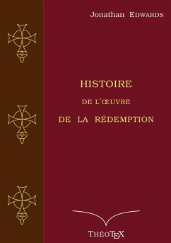 Histoire de l'oeuvre de la Rédemption - Edwards, Jonathan