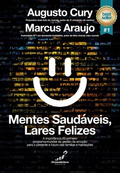Mentes Saudáveis, Lares Felizes (eBook, ePUB) - Cury, Augusto; Araujo, Marcus