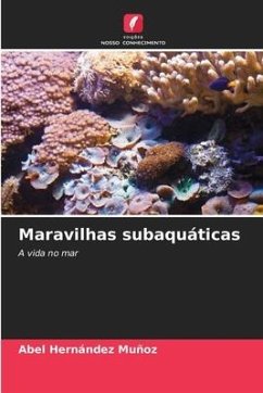 Maravilhas subaquáticas - Hernández Muñoz, Abel