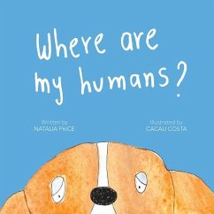 Where Are My Humans? - Price, Natalia