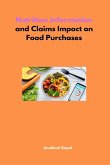 Nutrition Information and Claims Impact on Food Purchases