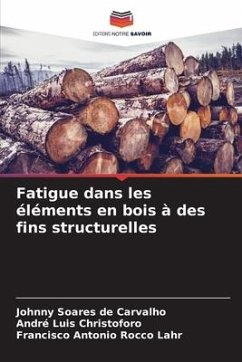 Fatigue dans les éléments en bois à des fins structurelles - Soares de Carvalho, Johnny;Christoforo, André Luis;Antonio Rocco Lahr, Francisco