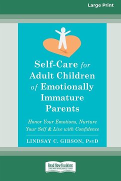 Self-Care for Adult Children of Emotionally Immature Parents - Gibson, Lindsay C