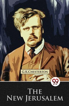 The New Jerusalem - Chesterton, G. K.