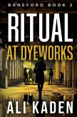 Ritual at Dyeworks