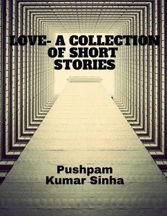 Love- A Collection of Short Stories - Kumar, Pushpam