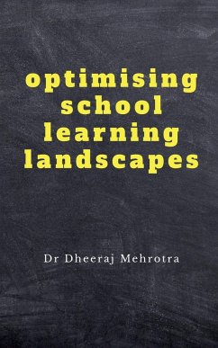 Optimising School Learning Landscapes - Dheeraj
