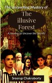 The Unraveling Mystery Of The Illusive Forest