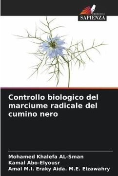 Controllo biologico del marciume radicale del cumino nero - AL-Sman, Mohamed Khalefa;Abo-Elyousr, Kamal;Aida. M.E. Elzawahry, Amal M.I. Eraky