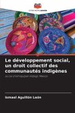Le développement social, un droit collectif des communautés indigènes