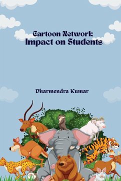 Cartoon Network' Impact on Students - Kumar, Dharmendra