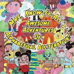 Mrs. Know-It-All's Awesome Adventures of Alphabetical Alliteration - Blazer, Samuel Chester