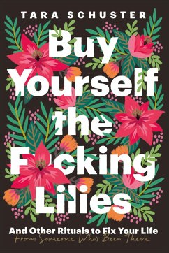 Buy Yourself the F*cking Lilies - Schuster, Tara