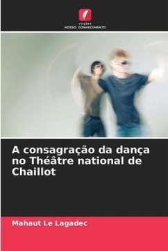 A consagração da dança no Théâtre national de Chaillot - Le Lagadec, Mahaut