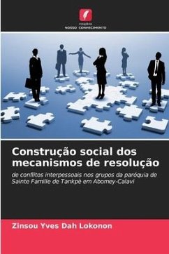 Construção social dos mecanismos de resolução - Dah Lokonon, Zinsou Yves