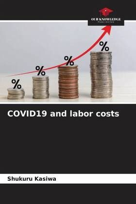COVID19 and labor costs COVID19 and labor costs