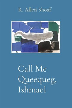 Call Me Queequeg, Ishmael - Shoaf, R. Allen
