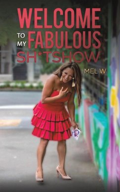 Welcome to My Fabulous Sh*tshow - W, Mel
