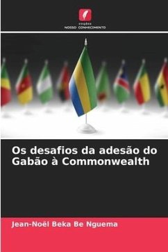 Os desafios da adesão do Gabão à Commonwealth - Beka Be Nguema, Jean-Noël