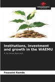 Institutions, investment and growth in the WAEMU