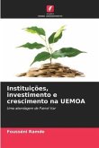 Instituições, investimento e crescimento na UEMOA
