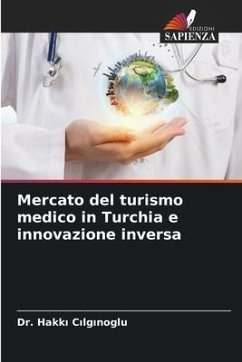 Mercato del turismo medico in Turchia e innovazione inversa - ÇILGINOGLU, Dr. Hakki