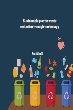 Sustainable plastic waste reduction through technology - R, Pratibha