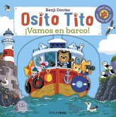 OSITO TITO. ¡VAMOS EN BARCO! OSITO TITO. ¡VAMOS EN BARCO!