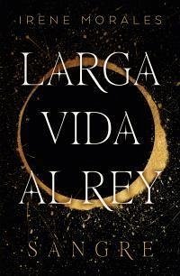 Larga vida al rey - vol. 1