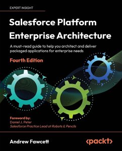 Salesforce Platform Enterprise Architecture - Fourth Edition - Fawcett, Andrew
