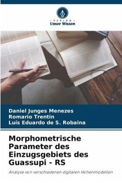Morphometrische Parameter des Einzugsgebiets des Guassupi - RS - Junges Menezes, Daniel;Trentin, Romario;de S. Robaina, Luís Eduardo