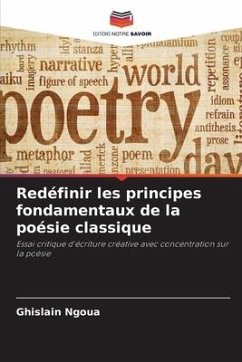 Redéfinir les principes fondamentaux de la poésie classique - Ngoua, Ghislain