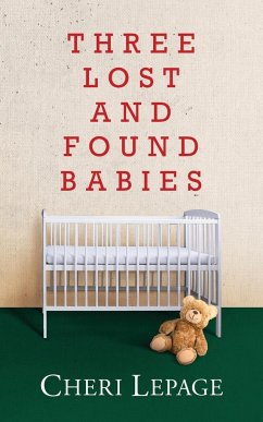 Three Lost and Found Babies - Lepage, Cheri