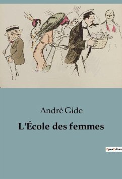 L'École des femmes - Gide, André